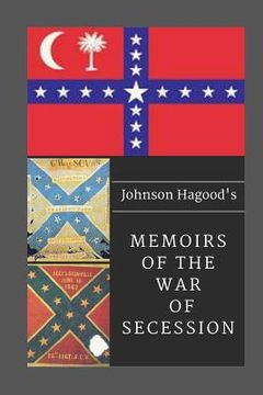 portada Johnson Hagood's Memoirs of the War of Secession (en Inglés)