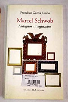 portada Marcel Schwob Antiguos Imaginarios (in Spanish)