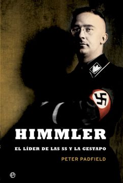 portada Himmler: El Lider de las ss y la Gestapo (Reed. )