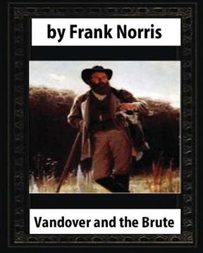 portada Vandover and the Brute (1914), by Frank Norris (novel)