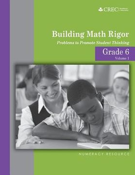 portada Grade 6 - Building Math Rigor: Problems to Promote Student Thinking (en Inglés)