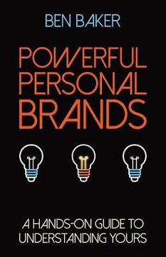 portada Powerful Personal Brands: A Hands-on Guide to Understanding Yours (en Inglés)