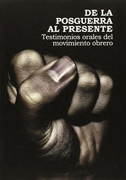 portada De la posguerra al presente: Testimonios orales del movimiento obrero