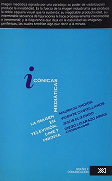 portada Iconicas Mediaticas: La Imagen en Television, Cine y Prensa (in Spanish)