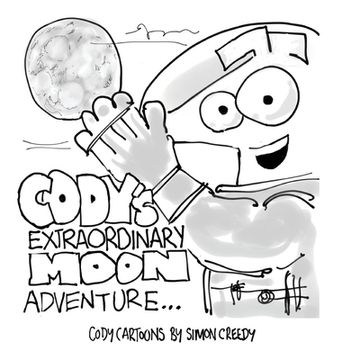 portada Cody's Extraordinary Moon Adventure: Cody goes to the moon to find it is made of cheese (in English)