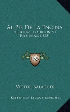 portada Al pie de la Encina: Historias, Tradiciones y Recuerdos (1893)