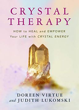 portada Crystal Therapy: How to Heal and Empower Your Life With Crystal Energy 