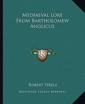 portada mediaeval lore from bartholomew anglicus (in English)