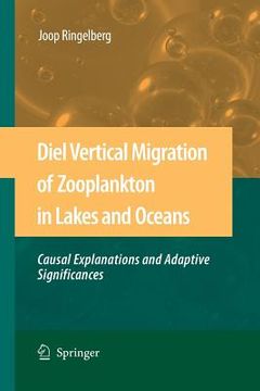 portada Diel Vertical Migration of Zooplankton in Lakes and Oceans: Causal Explanations and Adaptive Significances (en Inglés)