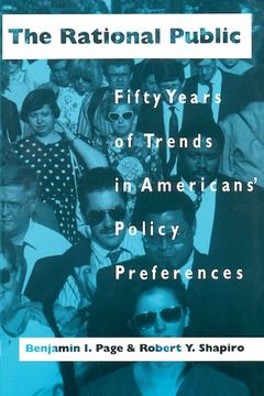 portada The Rational Public: Fifty Years of Trends in Americans' Policy Preferences (American Politics and Political Economy Series) (en Inglés)