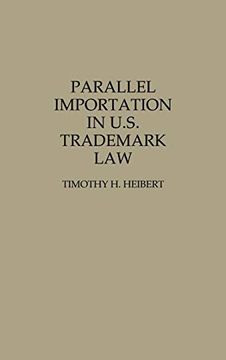 portada Parallel Importation in U. S. Trademark law (in English)