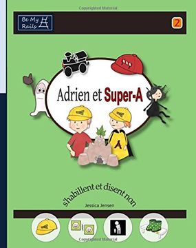 portada Adrien et Super-A S'Habillent et Disent Non: Leçons de vie Pour Enfants Avec Autisme ou Tdah (en Francés)