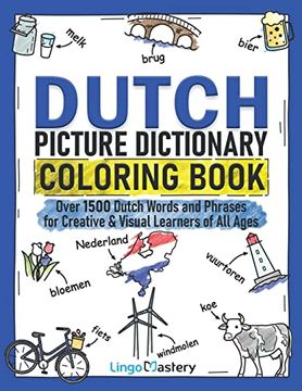 portada Dutch Picture Dictionary Coloring Book: Over 1500 Dutch Words and Phrases for Creative & Visual Learners of All Ages 