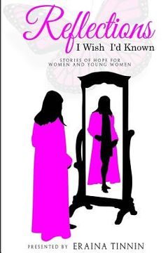 portada Reflections: I Wish I'd Known: Stories of Hope for Women and Young Women (en Inglés)