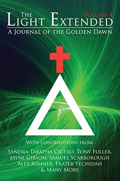 portada The Light Extended: A Journal of the Golden Dawn (Volume 4) (en Inglés)