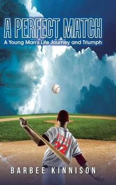 portada A Perfect Match: A Young Man's Life Journey and Triumph (en Inglés)
