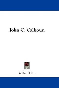 portada john c. calhoun (en Inglés)