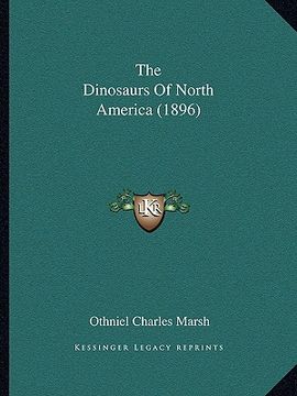 portada the dinosaurs of north america (1896) (en Inglés)