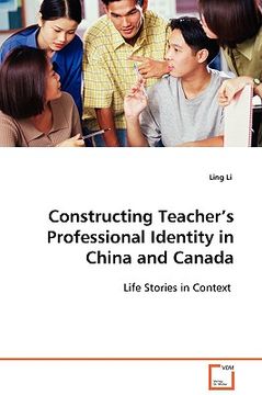 portada constructing teacher's professional identity in china and canada (en Inglés)