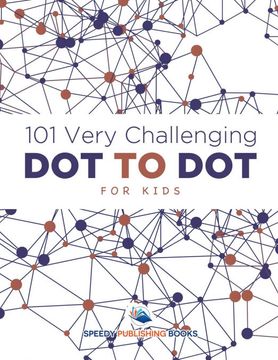 portada 101 Very Challenging dot to dot for Kids (en Inglés)