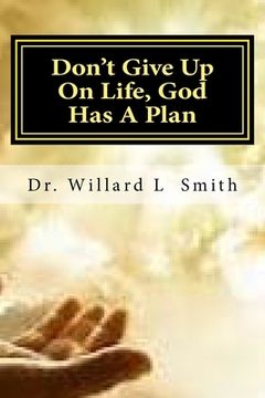 portada Don't Give Up On Life, God Has A Plan: God Has A Plan (en Inglés)