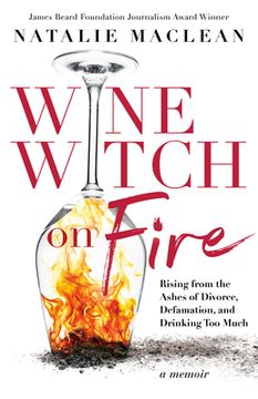 portada Wine Witch on Fire: Rising From the Ashes of Divorce, Defamation, and Drinking too Much (en Inglés)