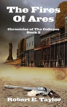 portada The Fires Of Ares: Chronicles of The Collapse, Book 2 (en Inglés)