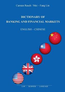 portada Dictionary of Banking and Financial Markets: English - Chinese (en Inglés)
