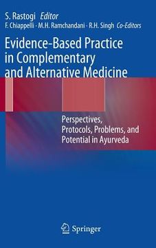 portada evidence-based practice in complementary and alternative medicine: perspectives, protocols, problems and potential in ayurveda (in English)