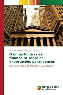 portada O impacto da crise financeira sobre as exportações paranaenses (en Portugués)