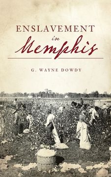 portada Enslavement in Memphis (en Inglés)