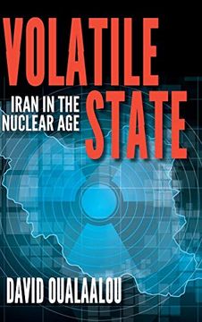 portada Volatile State: Iran in the Nuclear age (en Inglés)