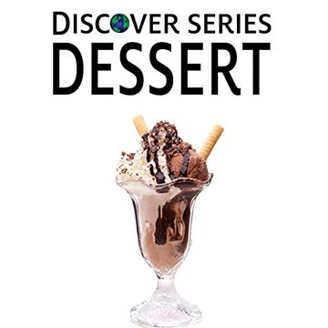 portada Dessert: Discover Series Picture Book for Children (in English)