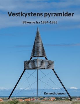 portada Vestkystens pyramider: Båkerne fra 1884-1885 (en Danés)