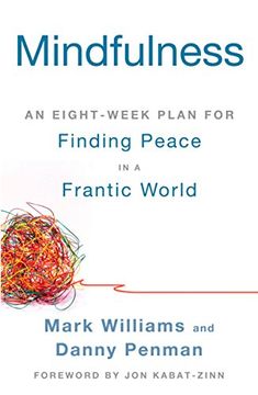 portada Mindfulness: An Eight-Week Plan for Finding Peace in a Frantic World (en Inglés)