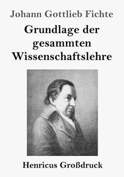 portada Grundlage der Gesammten Wissenschaftslehre (Großdruck) (in German)