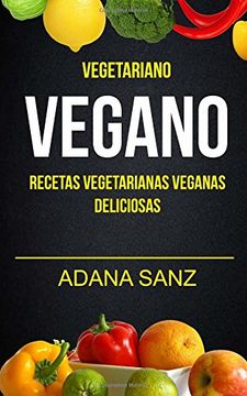 portada Vegetariano Vegano: Vegano: Recetas Vegetarianas Veganas Deliciosas