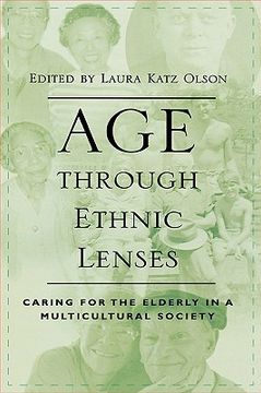 portada age through ethnic lenses: caring for the elderly in a multicultural society (en Inglés)