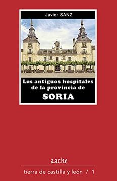 portada Los Antiguos Hospitales de la Provincia de Soria