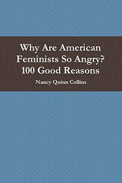portada Why are American Feminists so Angry? 100 Good Reasons 