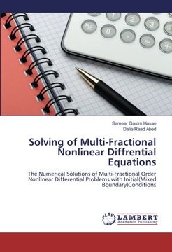 portada Solving of Multi-Fractional Nonlinear Diffrential Equations: The Numerical Solutions of Multi-Fractional Order Nonlinear Differential Problems with Initial(Mixed Boundary)Conditions