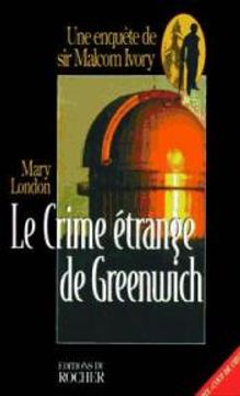 portada Le Crime Etrange de Greenwich: Une Enquetge de sir Malcolm Ivory (en Francés)