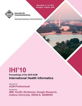 portada ihi 10 proceedings of the 2010 acm international health informatics (en Inglés)