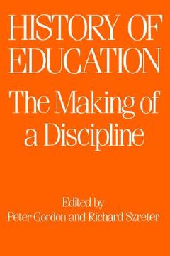 portada the history of education: the making of a discipline (en Inglés)