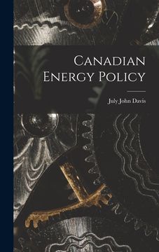 portada Canadian Energy Policy (en Inglés)