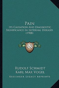 portada pain: its causation and diagnostic significance in internal diseases (1908)