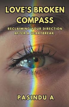 portada Love's Broken Compass: Reclaiming Your Direction After a Heartbreak