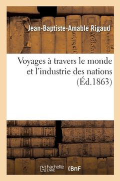 portada Voyages à travers le monde et l'industrie des nations (en Francés)