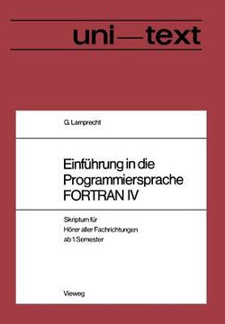 portada Einführung in Die Programmiersprache FORTRAN IV: Anleitung Zum Selbststudium Skriptum Für Hörer Aller Fachrichtungen AB 1. Semester (en Alemán)