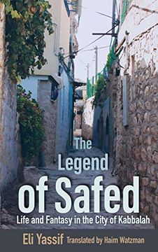 portada Legend of Safed: Life and Fantasy in the City of Kabbalah (Raphael Patai Series in Jewish Folklore and Anthropology) (en Inglés)